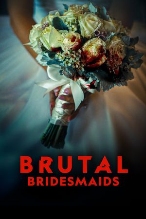 Brutal Bridesmaids's poster