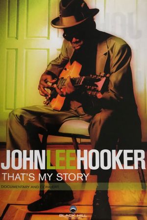 John Lee Hooker - That's My Story's poster