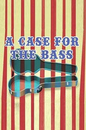 A Case for the Bass's poster image