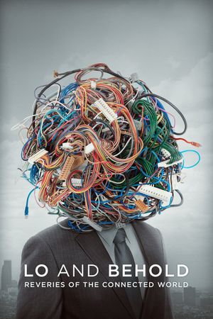Lo and Behold: Reveries of the Connected World's poster