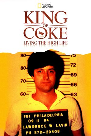 King Of Coke: Living The High Life's poster image