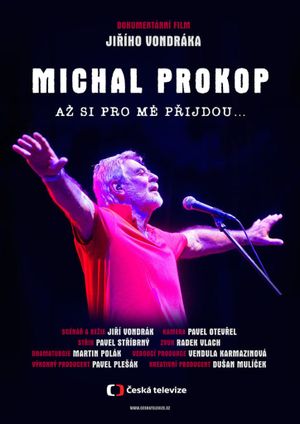 Michal Prokop: Až si pro mě přijdou…'s poster