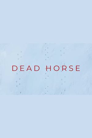 Dead Horse's poster
