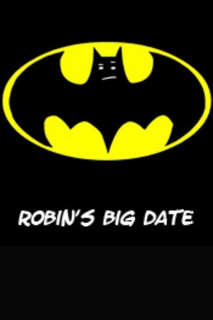 Robin's Big Date's poster
