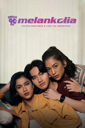 Generasi 90an: Melankolia's poster