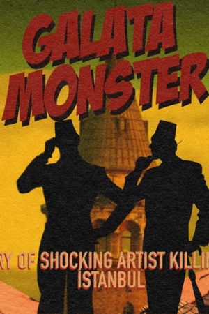 Galata Monster's poster