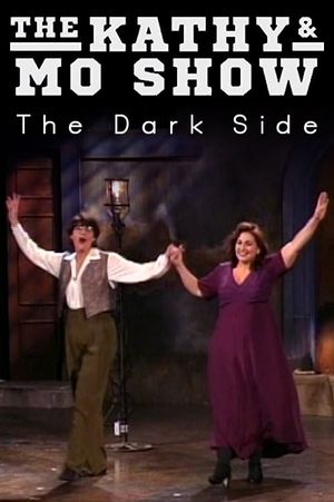 The Kathy & Mo Show: The Dark Side's poster