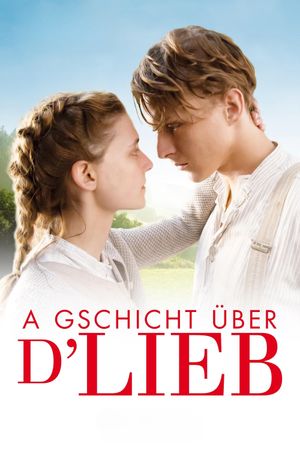 A Gschicht über d'Lieb's poster