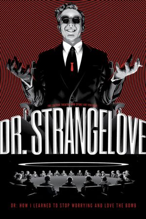 Dr. Strangelove or: How I Learned to Stop Worrying and Love the Bomb's poster