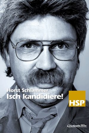 Horst Schlämmer - Isch kandidiere!'s poster