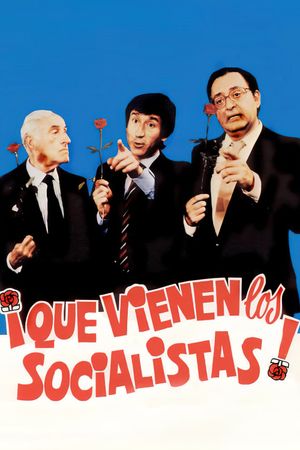 ¡Que vienen los socialistas!'s poster