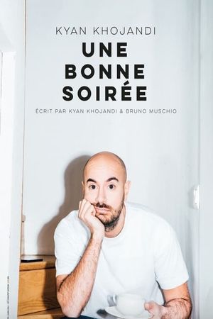 Kyan Khojandi : Une bonne soirée's poster