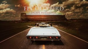 Fly Old Bird: Escape to the Ark's poster