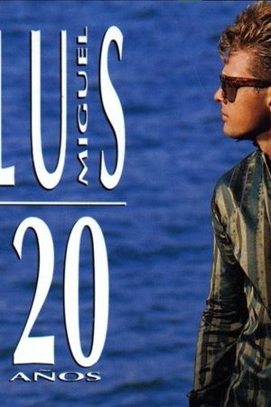 Luis Miguel: 20 Años's poster