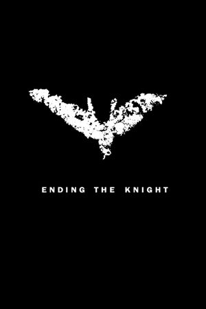 Ending the Knight's poster