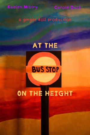 At The Bus Stop, On The Height's poster