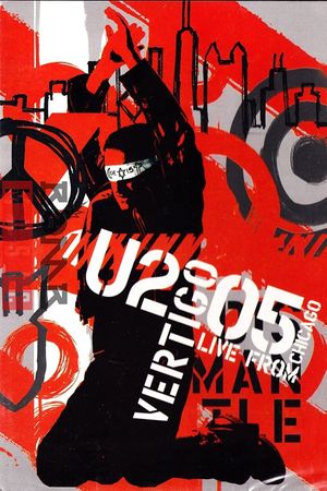 U2 - Vertigo Tour : Live from Chicago's poster