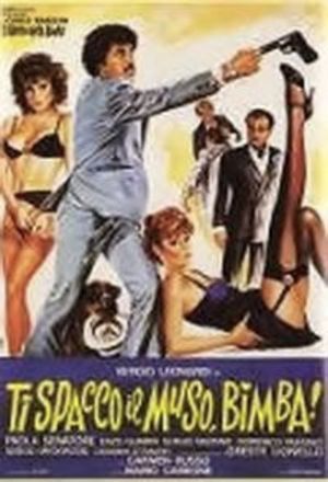 Ti spacco il muso, bimba!'s poster