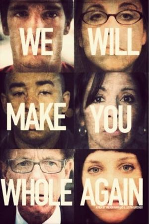 We Will Make You Whole Again's poster