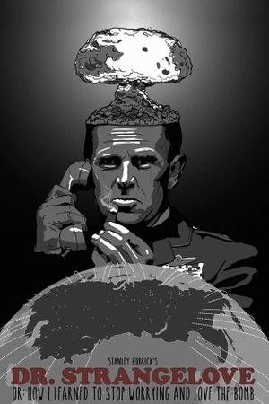 Dr. Strangelove or: How I Learned to Stop Worrying and Love the Bomb's poster