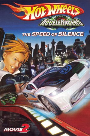 Hot Wheels AcceleRacers: The Speed of Silence's poster