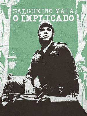 Salgueiro Maia: The Implicated's poster