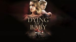 Dying for a Baby's poster