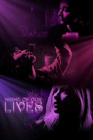 Night of Our Lives's poster