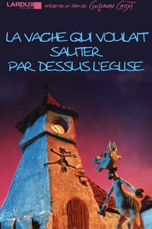 La vache qui voulait sauter par dessus l'église's poster