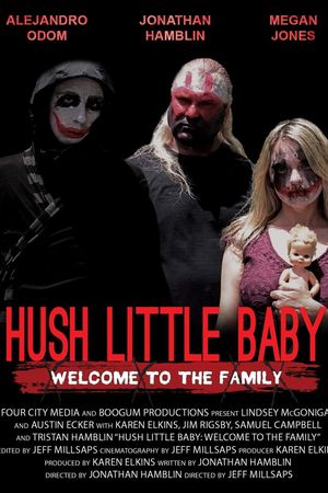 Hush Little Baby Welcome To The Family's poster