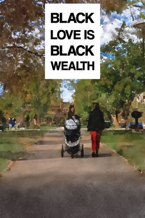 Black Love is Black Wealth's poster image