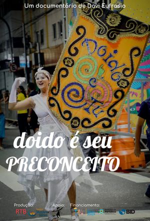 Doido é seu preconceito's poster
