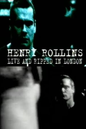 Henry Rollins: Live and Ripped in London's poster