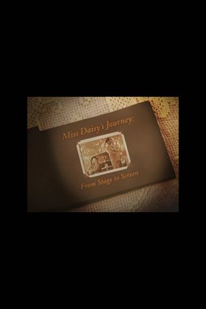 Miss Daisy's Journey: From Stage to Screen's poster