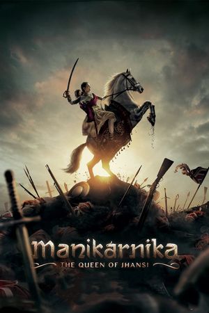 Manikarnika: The Queen of Jhansi's poster