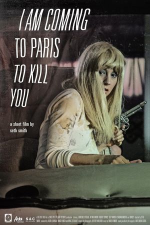 I Am Coming To Paris To Kill You's poster