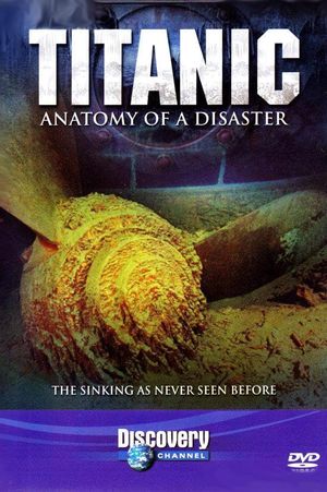 Titanic: Anatomy of a Disaster's poster