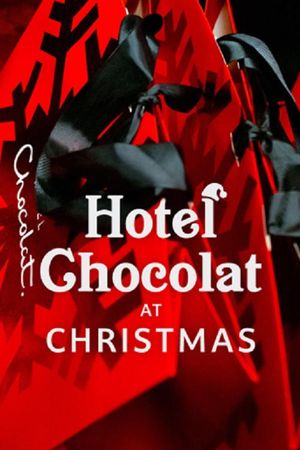 Hotel Chocolat at Christmas's poster