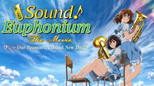 Sound! Euphonium the Movie - Our Promise: A Brand New Day's poster