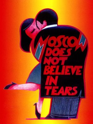Moscow Does Not Believe in Tears's poster