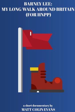 Barney Lee: My Long Walk Around Britain (For HNPP)'s poster