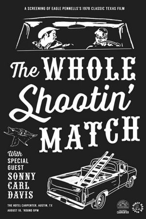 The Whole Shootin' Match's poster