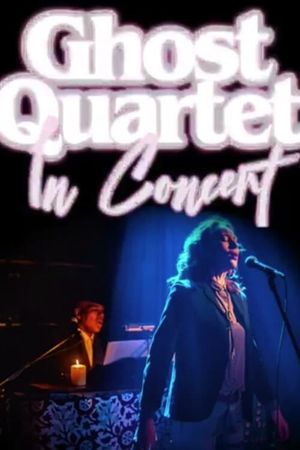 Ghost Quartet: In Concert's poster