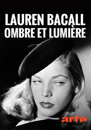 Lauren Bacall, ombre et lumière's poster