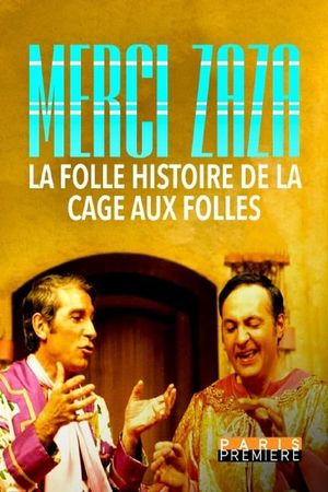 Merci Zaza - La folle histoire de la Cage aux Folles's poster