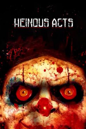 Heinous Acts's poster