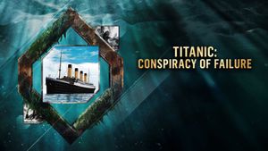 Titanic: Conspiracy of Failure's poster