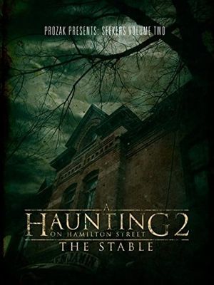 A Haunting on Hamilton Street 2: The Stable's poster