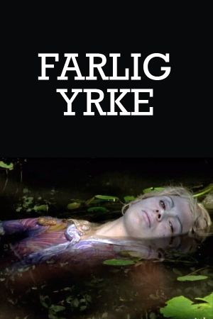 Farlig yrke's poster