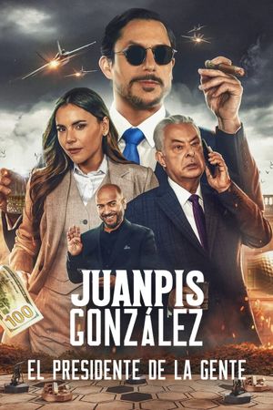 Juanpis González: The People's President's poster